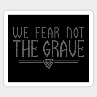 We Fear Not The Grave | Inspirational Quote Design Sticker